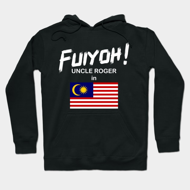 Uncle Roger World Tour - Fuiyoh - Malaysia Hoodie by kimbo11